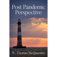 Post Pandemic Perspective:Positive Projections for the New Normal in the Aftermath of COVID-19, Palmetto Pub