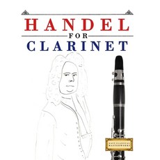(영문도서)Handel for Clarinet: 10 Easy Themes for Clarinet Beginner Book Paperback, E. C. Masterworks, English, 9781807564360