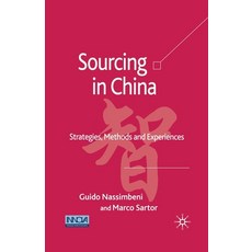(영문도서) Sourcing in China: Strategies Methods and Experiences Paperback, Palgrave MacMillan, English, 9781349547036