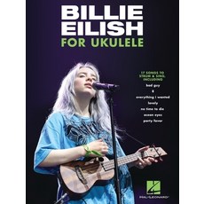 Billie Eilish for Ukulele: 17 Songs to Strum & Sing Paperback, Hal Leonard Publishing Corporation