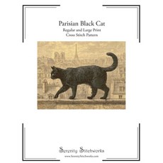(영문도서)Parisian Black Cat Cross Stitch Pattern: Regular and Large Print Cross Stitch Pa... Paperback, Independently Published, English, 9798244934984