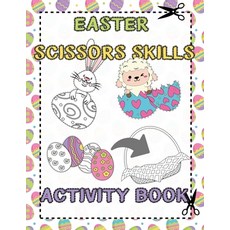 (영문도서) Easter Scissors Skills Activity Book: for Kids ages 3-5 Cut out and Glue Workbook Perfect Gif... Paperback, Fill It, English, 9788395475818