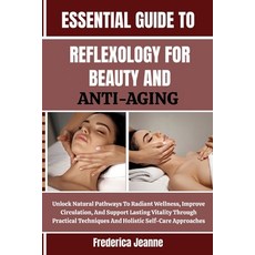 (英文圖書)Essential Guide to Reflexology for Beauty and Anti-Aging: Unlock Natural Pathway... 平裝版, Independently Published, 英文