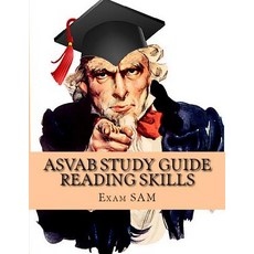 (영문도서) ASVAB Study Guide Reading Skills: Reading Skill Preparation & Strategies and Pa... Paperback, Exam Sam Study AIDS and Media, English, 9781949282115