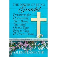 (英文圖書)The Power of Being Grateful: Devotions for Discovering That Being Thankful Opens... 平裝版, Independently Published, 英文