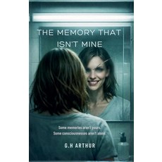 (英文圖書)The Memory That Isn't Mine 平裝版, G.H Arthur, 英文
