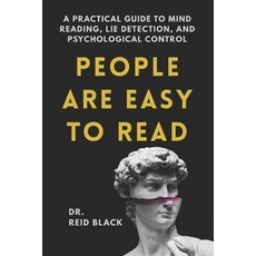 (영문도서)People Are Easy to Read: A Practical Guide to Mind Reading Lie Detection and P... Paperback, Independently Published, English, 9798288213267