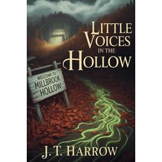 (영문도서)Little Voices In The Hollow Paperback, J.T. Harrow, English, 9798231286706