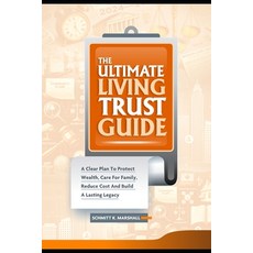 (英文圖書)The Ultimate Living Trust Guide: A Clear Plan to Protect Wealth Care for Family... 平裝版, Independently Published, 英文