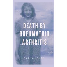 (영문도서) Death by Rheumatoid Arthritis Paperback, Independently Published, English, 9781731460561