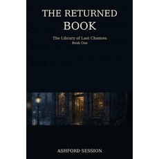 (영문도서)The Returned Book: The Library of Last Chances - Book One Paperback, Independently Published, English, 9798199527354