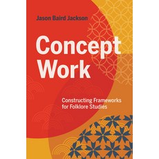 (英文圖書)Concept Work: Constructing Frameworks for Folklore Studies 平裝版, Indiana University Press, 英文