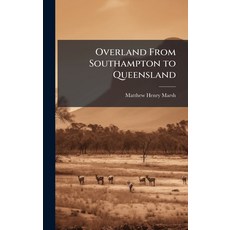 (英文圖書)Overland From Southampton to Queensland 精裝版, Hutson Street Press, 英文