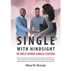 (영문도서) Single: With Hindsight to Help Other Single Sisters Paperback, Covenant Books, English, 9781640039940