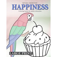 LARGE PRINT Coloring books for adults relaxation HAPPINESS: Simple coloring book for adults HAPPINESS Paperback, Independently Published, English, 9798736294817