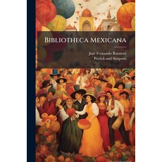 (英文圖書)Bibliotheca Mexicana 平裝版, Hutson Street Press, 英文