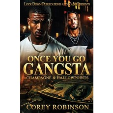 (영문도서)Once You Go Gangsta: Champagne & Hallowpoints Paperback, Independently Published, English, 9798274124775
