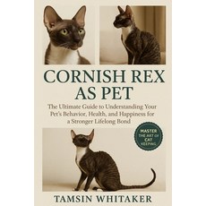 (英文圖書)Cornish Rex as Pet: The Ultimate Guide to Understanding Your Pet's Behavior Hea... 平裝版, Independently Published, 英文