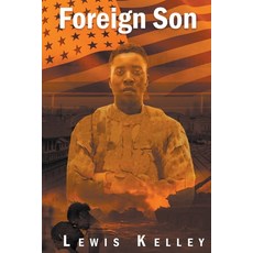 (영문도서) Foreign Son Paperback, Lewis Kelley, English, 9798215350072