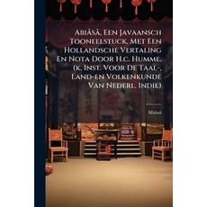 (英文書)Abiåså Een Javaansch Tooneelstuck Met Een Hollandsche Vertaling En Nota Door H... 平裝版, Nabu Press, 英文