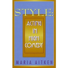 (영문도서) Style: Acting in High Comedy Paperback, Applause Books, English, 9781557832146