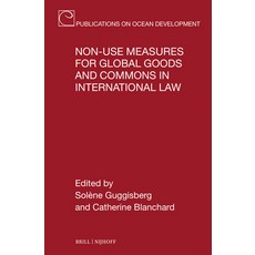 (영문도서)Non-Use Measures for Global Goods and Commons in International Law Hardcover, English, 9789004730564, Brill Nijhoff English, 9789004730564, Brill Nijhoff