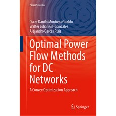 (영문도서)Optimal Power Flow Methods for DC Networks: A Convex Optimization Approach Hardcover, Springer, English, 9783032057334