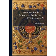 (英文書)Oeuvres De Saint François De Sales ... Issues 464-471 平裝版, Nabu Press, 英文