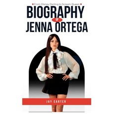 [5] Biography of Jenna Ortega: From Disney Darling to Scream Queen [paperback]