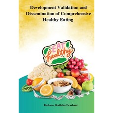 (영문도서) Development Validation and Dissemination of Comprehensive Healthy Eating Paperback, Self Publisher, English, 9798889952121