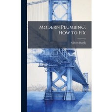 (영문도서)Modern Plumbing How to Fix Hardcover, Hutson Street Press, English, 9781025215402