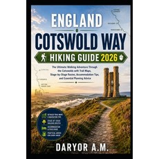 (영문도서)England Cotswold Way Hiking Guide 2026: The Ultimate Walking Adventure Through t... Paperback, Independently Published, English, 9798180966469