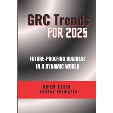 (영문도서) Grc Trends for 2025: Future-Proofing Business in a Dynamic World Paperback, Independently Published, English, 9798306714226