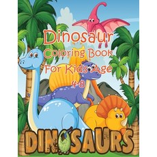 Dinosaur Coloring Book For Kids Age 4-8: Great Gift For Boys & Girls Age 4-8 To Celebrate Holiday Wi... Paperback, Independently Published, English, 9798567898475