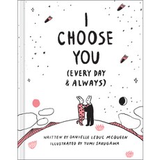 (영문도서)I Choose You: (Every Day & Always) Hardcover, Compendium Publishing & Com..., English, 9781946873026