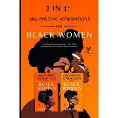 (영문도서) 2 in 1: Positive Affirmations for Black Women: Cultivate an Empowered Mindset +... Paperback, Akeso Publishing, English, 9781923334038