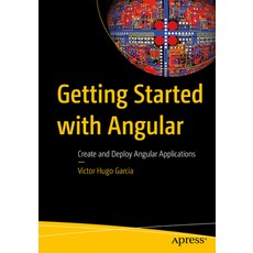 (영문도서) Getting Started with Angular: Create and Deploy Angular Applications Paperback, Apress, English, 9781484292082
