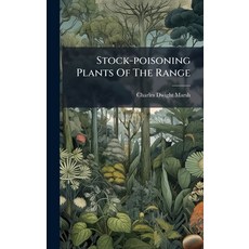 (영문도서)Stock-poisoning Plants Of The Range Hardcover, Hutson Street Press, English, 9781024779523