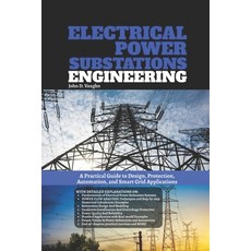 (英文圖書)Electrical Power Substations Engineering: A Practical Guide to Design Protectio... 平裝版, Independently Published, 英文