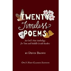 (英文圖書)Twenty Timeless Poems: An Owl's Nest Anthology for Teen and Middle Grade Readers 平裝版, Owl's Nest Publishers, LLC, 英文