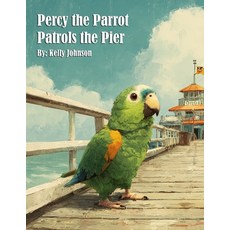 (英文圖書)Percy the Parrot Patrols the Pier 平裝版, Marick Booster, 英文