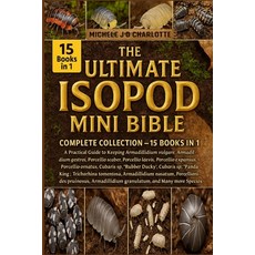 (영문도서)The Ultimate Isopod Mini Bible: COMPLETE COLLECTION - 15 BOOKS IN 1: A Practical... Paperback, Independently Published, English, 9798268623857