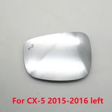 자동차 사각지대 경고 가열 백미러 윙 문짝 사이드 미러 유리 렌즈 마즈다 3 악셀라 6 아테나 CX-3 CX-5 2, 06 For CX-5 15-16 left