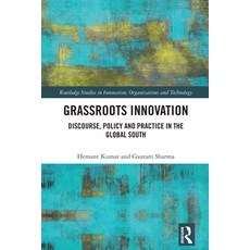 (영문도서)Grassroots Innovation: Discourse Policy and Practice in the Global South Paperback, Routledge, English, 9781032377179