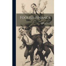 (영문도서) Foolish Finance Hardcover, Legare Street Press, English, 9781020063046