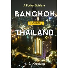 (영문도서) A Pocket Guide to Bangkok: The Thailand Treasure Paperback, Independently Published, English, 9798861627658