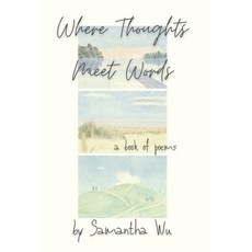 (영문도서) Where Thoughts Meet Words Paperback, Independently Published, English, 9798305312225