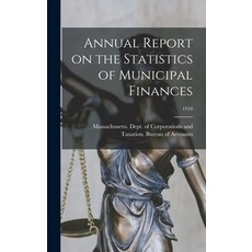 (영문도서) Annual Report on the Statistics of Municipal Finances; 1910 Hardcover, Legare Street Press, English, 9781013392528