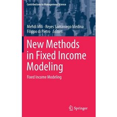 (영문도서) New Methods in Fixed Income Modeling: Fixed Income Modeling Hardcover, Springer, English, 9783319952840
