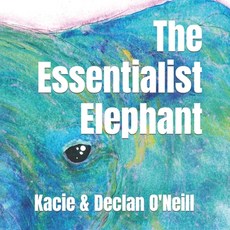 (영문도서) The Essentialist Elephant Paperback, Independently Published, English, 9798840789889